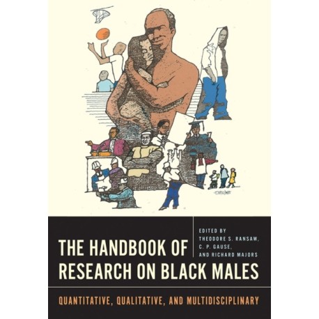 The Handbook of Research on Black Males: Quantitative, Qualitative, and Multidisciplinary
