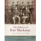 The Soldiers of Fort Mackinac: An Illustrated History