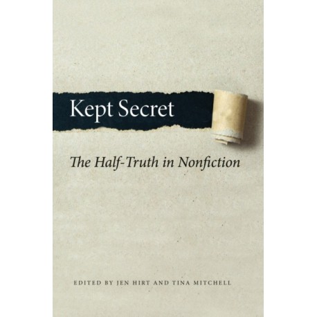 Kept Secret: The Half-Truth in Nonfiction