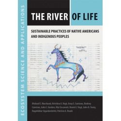 The River of Life: Sustainable Practices of Native Americans and Indigenous Peoples