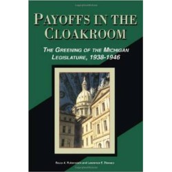 Payoffs in the Cloakroom: The Greening of the Michigan Legislature, 1938-1946