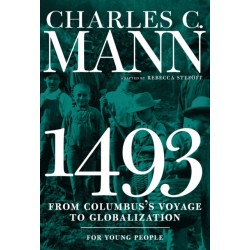 1493 for Young People: From Columbus's Voyage to Globalization