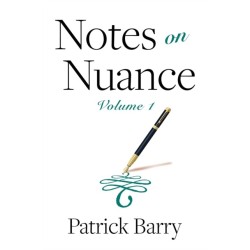 Notes on Nuance: Volume 1