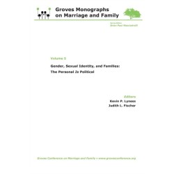Gender, Sexual Identity, and Families: The Personal Is Political: Groves Monographs on Marriage and Family (Volume 5)
