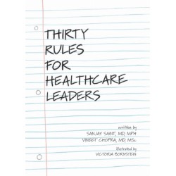 Thirty Rules for Healthcare Leaders: Illustrated by Victoria Bornstein