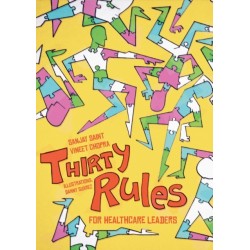 Thirty Rules for Healthcare Leaders: Illustrated by Danny Suarez