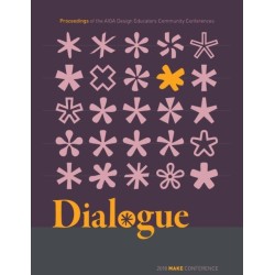 Dialogue: Proceedings of the AIGA Design Educators Community Conferences: MAKE