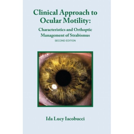 Clinical Approach to Ocular Motility: Characteristics and Orthoptic Management of Strabismus