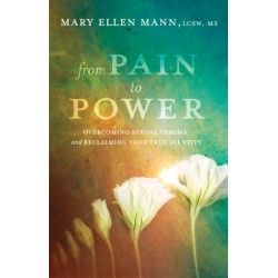 From Pain to Power: Overcoming Sexual Trauma and Reclaiming your True Identity