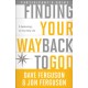 Finding your Way Back to God (Participant's Guide): Five Awakenings to your New Life