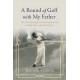 A Round of Golf with My Father: The New Psychology of Exploring Your Past to Make Peace with Your Present