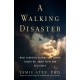 A Walking Disaster: What Surviving Katrina and Cancer Taught Me About Faith and Resilience