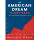 The American Dream Is not Dead: (but Populism Could Kill It)