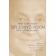 Sir John's Vision: What Do We Know? What Is There to Learn?