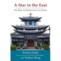 A Star in the East: The Rise of Christianity in China