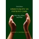 Spirituality in Patient Care: Why, How, When, and What