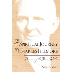 The Spiritual Journey of Charles Fillmore: Discovering the Power Within