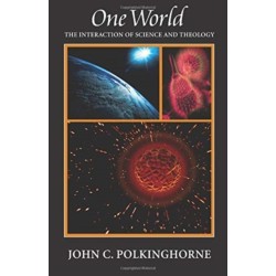 One World: The Interaction of Science and Theology