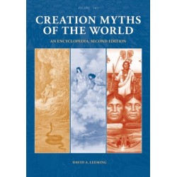Creation Myths of the World: An Encyclopedia [2 volumes]