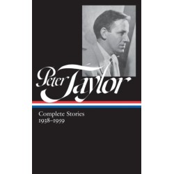 Peter Taylor: Complete Stories 1938-1959: The Library of America -298