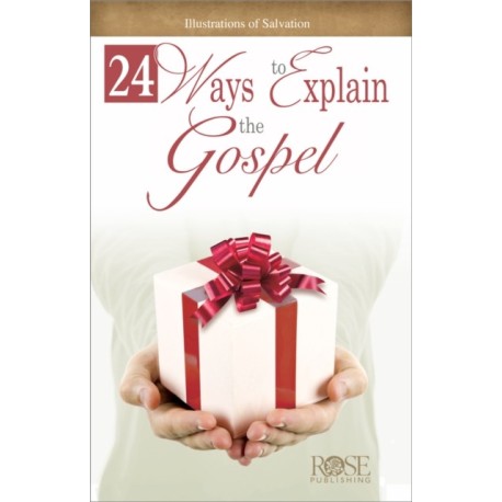 24 Ways to Explain the Gospel
