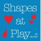 Shapes at Play