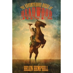 The Adventurous Deeds of Deadwood Jones