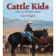 Cattle Kids: A Year on the Western Range
