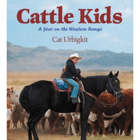 Cattle Kids: A Year on the Western Range