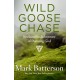 Wild Goose Chase: Reclaiming the Adventure of Pursuing God