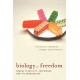 Biology of Freedom