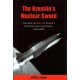 The Kremlin's Nuclear Sword: The Rise and Fall of Russia's Strategic Nuclear Forces 1945-2000