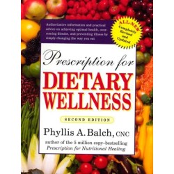 Prescription for Dietary Wellness: Using Foods to Heal