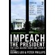 Impeach The President: The Case Against Bush and Cheney