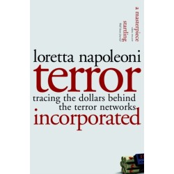 Terror Incorporated: Tracing the Dollars Behind the Terror Networks