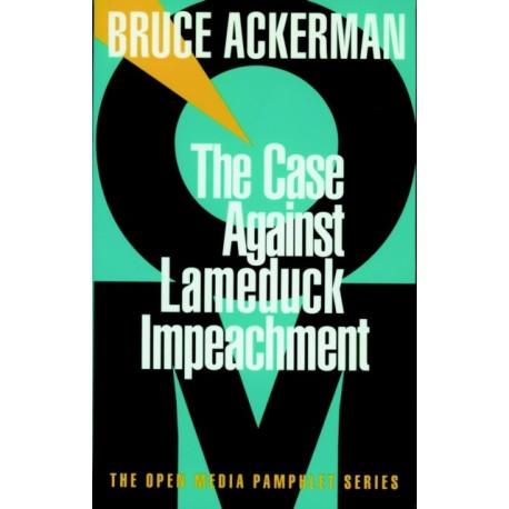 The Case Against Lame Duck Impeachment