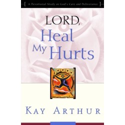 Lord, Heal My Hurts: Lord, Heal My Hurts