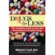 Drugs For Less: The Complete Guide to Free and Discounted Prescription Drugs