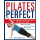 Pilates Perfect: The Complete Guide to Pilates Exercise at Home
