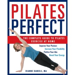 Pilates Perfect: The Complete Guide to Pilates Exercise at Home