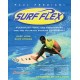 Surf Flex: Flexibility, Yoga, and Conditioning for the Ultimate Surfing Experience!