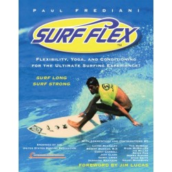 Surf Flex: Flexibility, Yoga, and Conditioning for the Ultimate Surfing Experience!