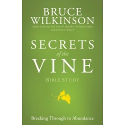 Secrets of the Vine (Bible Studies): Breaking Through to Abundance