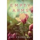 Empty Arms: Support for Sufferers of Miscarriage, Stillbirth, Tubal Pregnancy