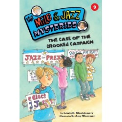 The Case of the Crooked Campaign (Book 9)