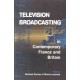Television Broadcasting in Contemporary France and Britain