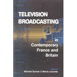 Television Broadcasting in Contemporary France and Britain