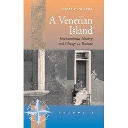 A Venetian Island: Environment, History and Change in Burano
