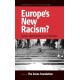 Europe's New Racism: Causes, Manifestations, and Solutions