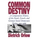 Common Destiny: A Comparative History of the Dutch, French, and German Social Democratic Parties, 1945-1969